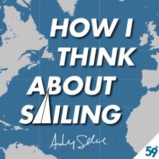 How I Think About Sailing
