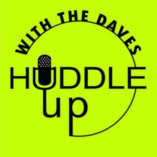 Huddle Up With The Daves - Sport and Entertainment Podcast