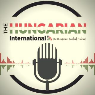Hungarian Football Podcast - The Hungarian International