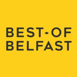 Best Of Belfast: Stories of local legends from Northern Ireland