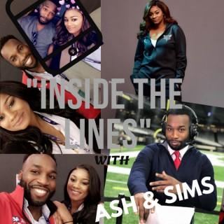 Inside The Lines w/ Ash & Sims