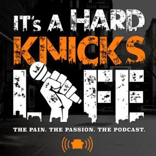 It's a Hard Knicks Life Podcast
