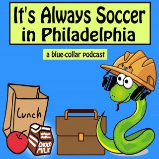 It's Always Soccer in Philadelphia