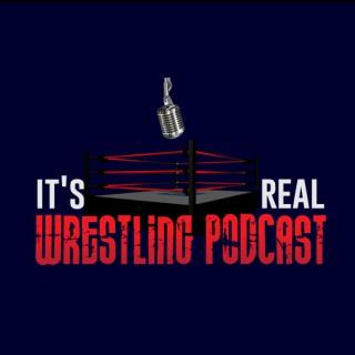 It's Real Wrestling Podcast