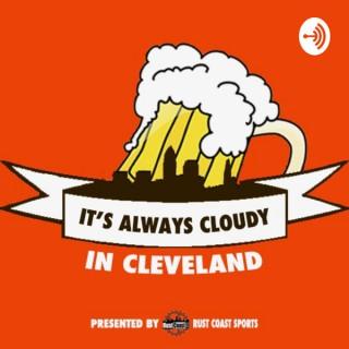 It’s Always Cloudy In Cleveland