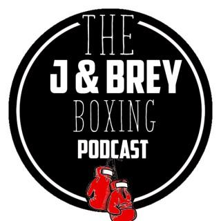 J & Brey Boxing podcast