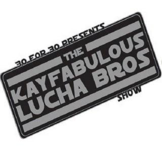 Kayfabulous Lucha Bros Wrestling Show