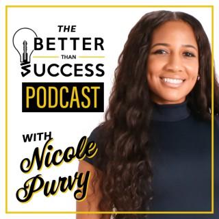 Better Than Success Podcast