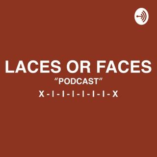 Laces Or Faces Football Podcast