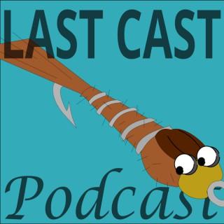 Last Cast Podcast | Fishing, Humor, Food, Texas