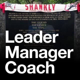 Leader Manager Coach Podcast