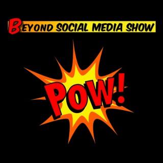 Beyond Social Media: The Marketing, Advertising & Public Relations Podcast