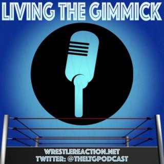 Living The Gimmick: A Pro Wrestling Podcast