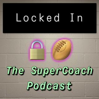 Locked In - The SuperCoach Podcast