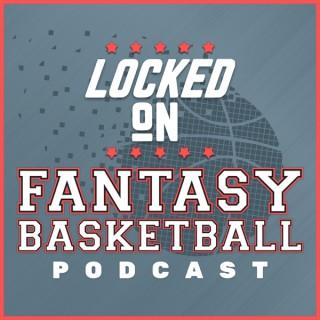 Locked On Fantasy Basketball