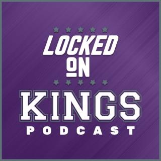 Locked On Kings - Daily Podcast On The Sacramento Kings