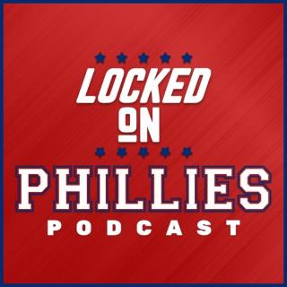 Locked On Phillies - Daily Podcast On The Philadelphia Phillies