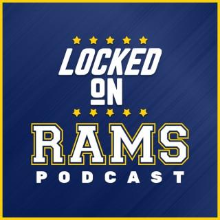 Locked On Rams - Daily Podcast On The Los Angeles Rams
