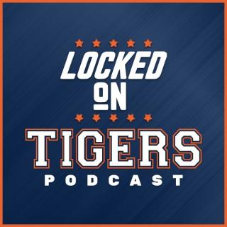 Locked On Tigers - Daily Podcast On The Detroit Tigers