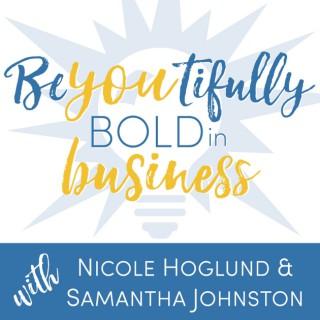 BeYOUtifully Bold in Business Podcast
