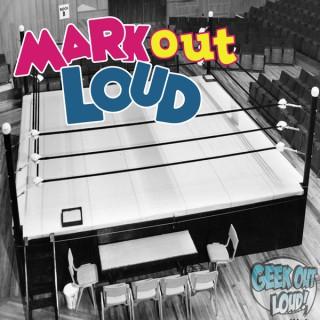 Mark Out Loud – Geek Out Loud
