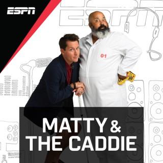 Matty & The Caddie