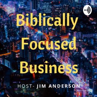 Biblically Focused Business