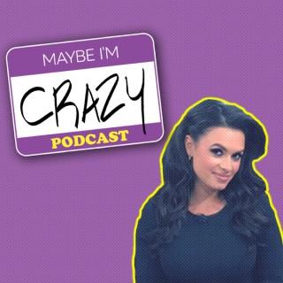 Maybe I'm Crazy with Joy Taylor