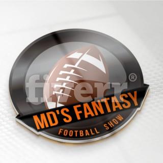 MD's Fantasy Football Show