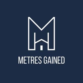 Metres Gained Podcast
