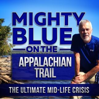 Mighty Blue On The Appalachian Trail: The Ultimate Mid-Life Crisis