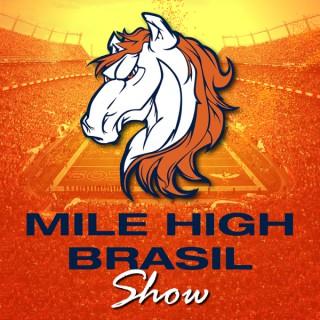 Mile High Brasil Show