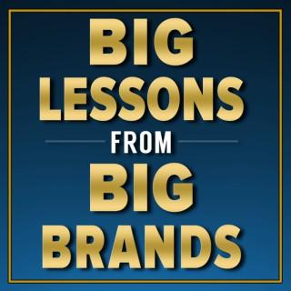 BIG Lessons from BIG Brands