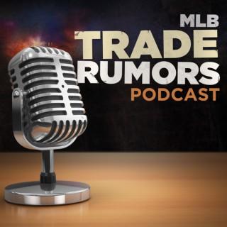 MLB Trade Rumors Podcast