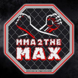 MMA 2 the MAX