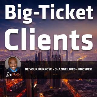 Big-Ticket Clients™