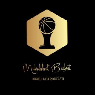 Muhabbet Basket: Türkçe NBA Podcasti