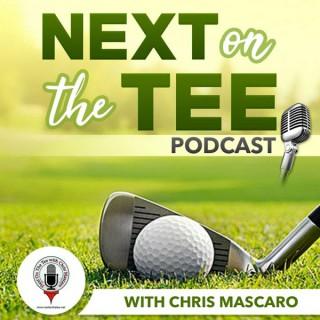 Next on the Tee with Chris Mascaro, Golf Podcast