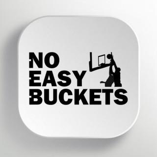 No Easy Buckets