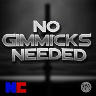 No Gimmicks Needed Podcast