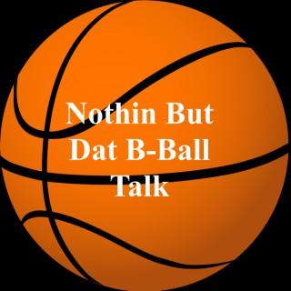 Nothin But Dat B-Ball Talk
