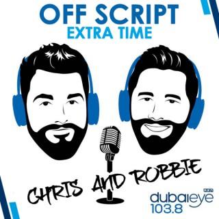 Off Script Extra Time with Chris & Robbie