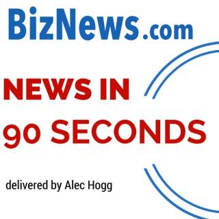 Biznews: News in 90 Seconds