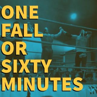 One Fall or Sixty Minutes