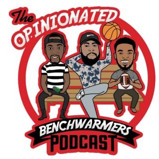 Opinionated Benchwarmers's Podcast