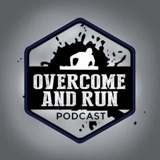 Overcome and Run