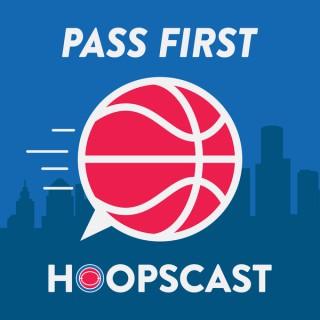 Pass First Hoopscast