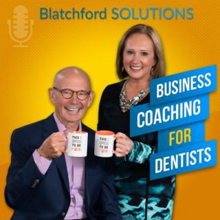 Blatchford Solutions Podcast | Business Coaching For Dentists