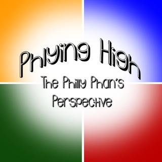 Phlying High: The Philly Phan's Perspective`