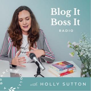 Blog It Boss It Radio